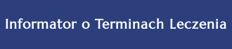 Informator o terminach leczenia